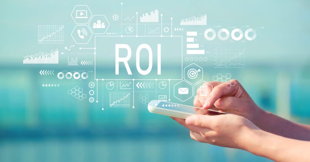Maximized ROI